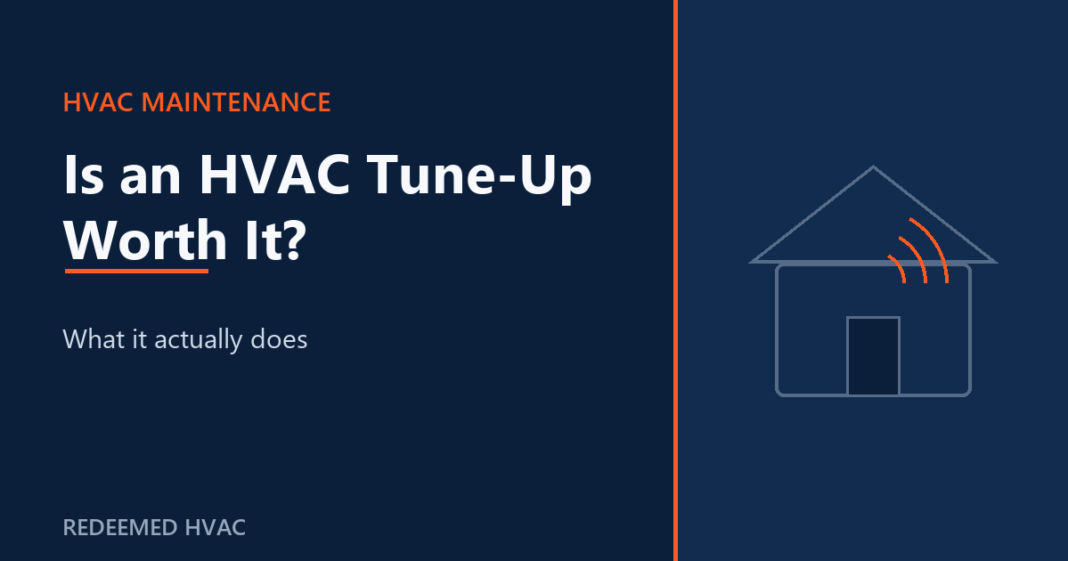 Is an HVAC Tune-Up Worth It? What It Actually Does